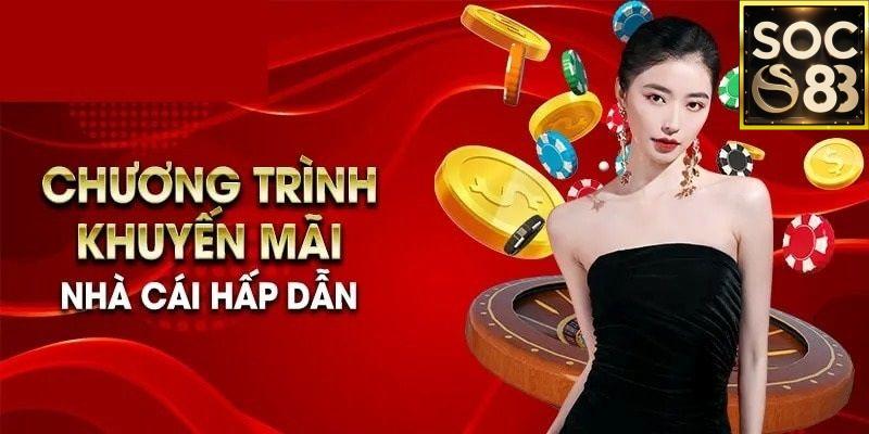 Các loại khuyến mãi phổ biến tại SoC88